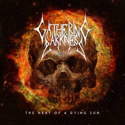 Gathering Darkness : The Heat of a Dying Sun